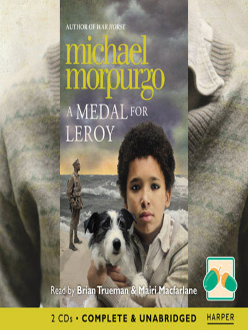 Title details for A Medal For Leroy by Michael Morpurgo - Available